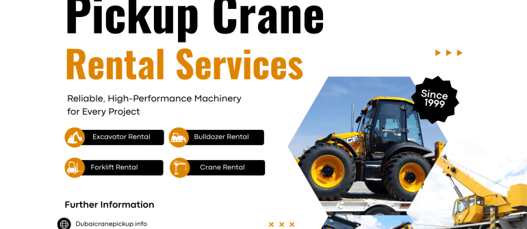 Crane Rental Dubai – Trusted & Affordable Lifting Solutions in UAE | Dubai Crane Pickup